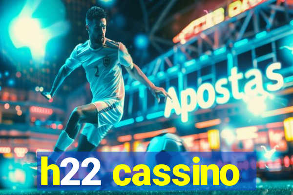 h22 cassino